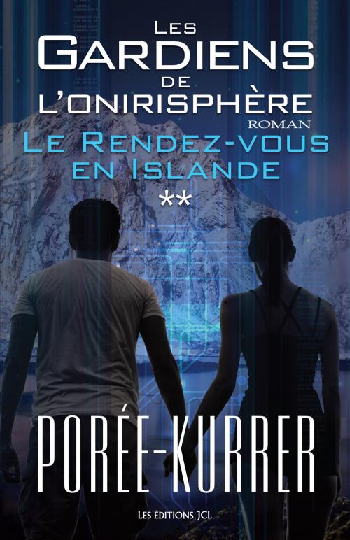 Cover of the book Le Rendez-vous en Islande by Philippe Porée-Kurrer, Éditions JCL