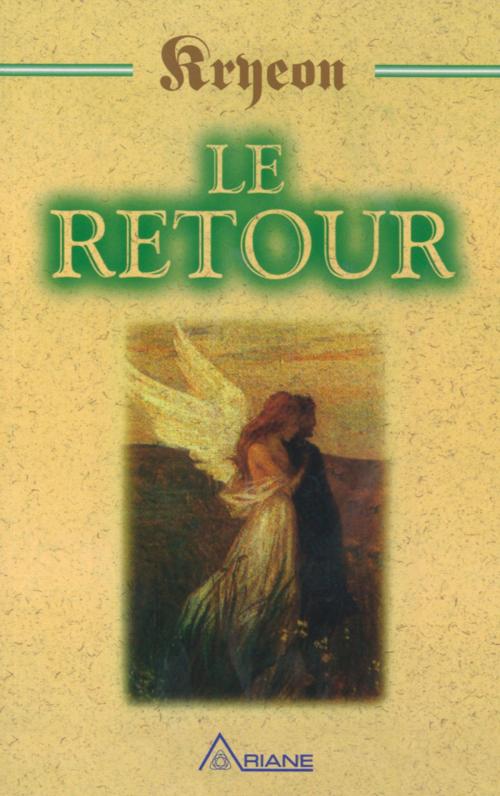 Cover of the book Le retour by Lee Carroll, Les Éditions Ariane