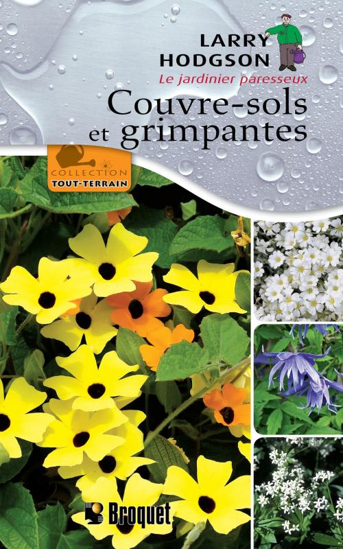 Cover of the book Couvre-sols et grimpantes by Larry Hodgson, Broquet