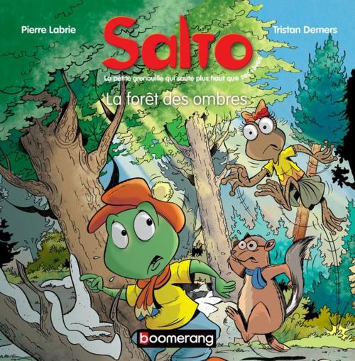 Cover of the book Salto 6 - La forêt des ombres by Pierre Labrie, Boomerang éditeur jeunesse