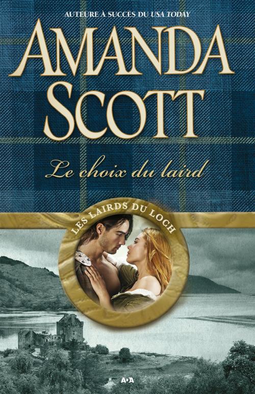 Cover of the book Le choix du laird by Amanda Scott, Éditions AdA