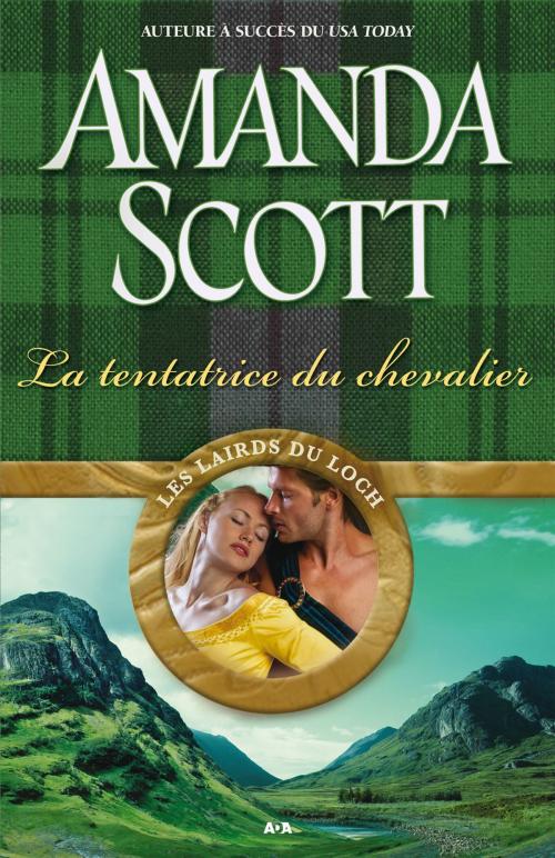 Cover of the book La tentatrice du chevalier by Amanda Scott, Éditions AdA