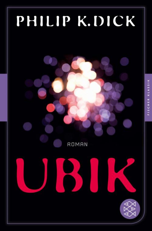 Cover of the book Ubik by Philip K. Dick, FISCHER E-Books