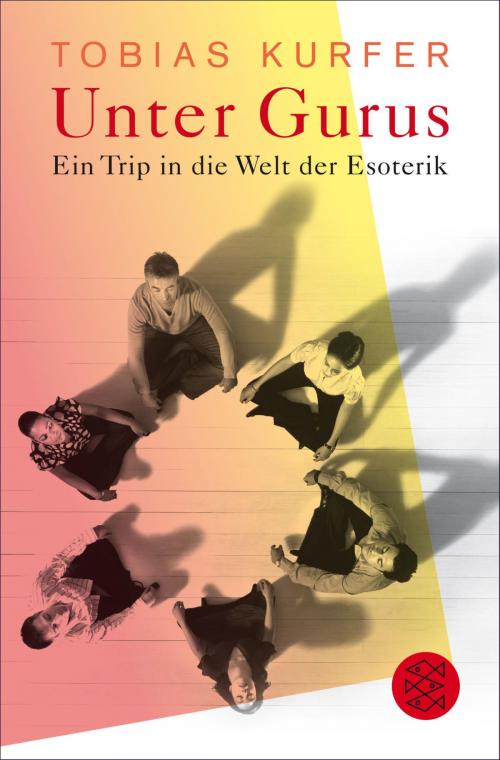 Cover of the book Unter Gurus by Tobias Kurfer, FISCHER E-Books