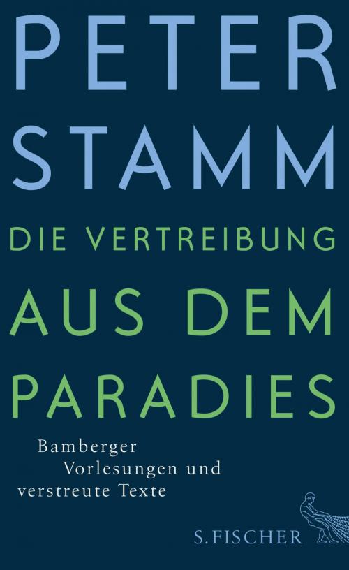 Cover of the book Die Vertreibung aus dem Paradies by Peter Stamm, FISCHER E-Books
