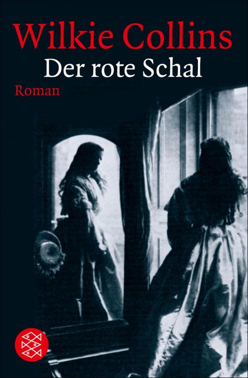 Cover of the book Der rote Schal by Wilkie Collins, FISCHER E-Books