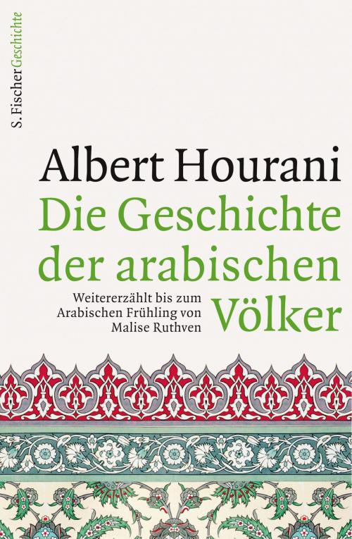 Cover of the book Die Geschichte der arabischen Völker by Albert Hourani, Malise Ruthven, FISCHER E-Books