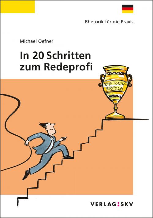 Cover of the book In 20 Schritten zum Redeprofi by Michael Oefner, Verlag SKV