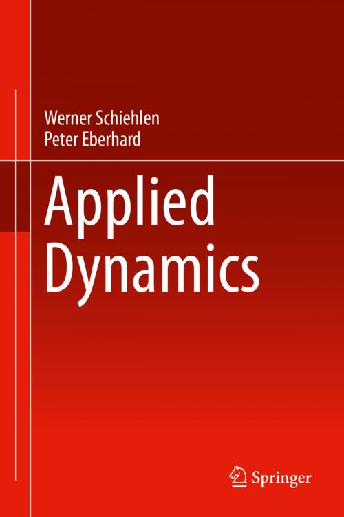 Cover of the book Applied Dynamics by Werner Schiehlen, Peter Eberhard, Springer International Publishing