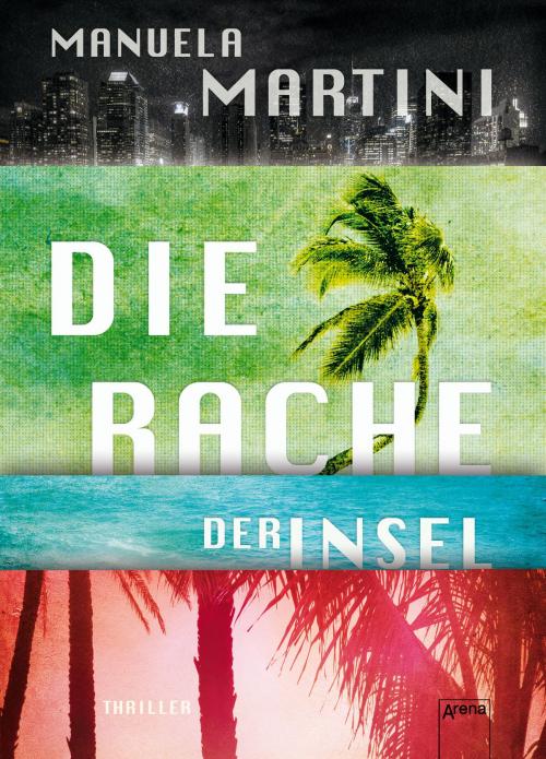 Cover of the book Die Rache der Insel by Manuela Martini, Arena Verlag