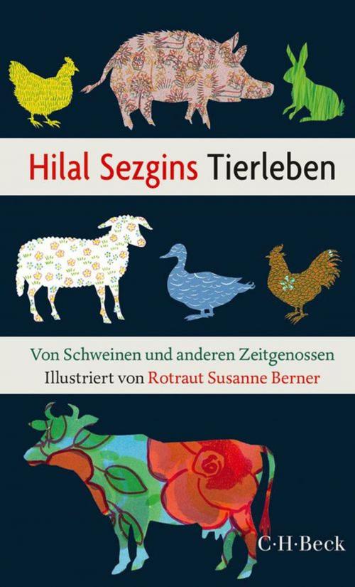 Cover of the book Hilal Sezgins Tierleben by Hilal Sezgin, C.H.Beck