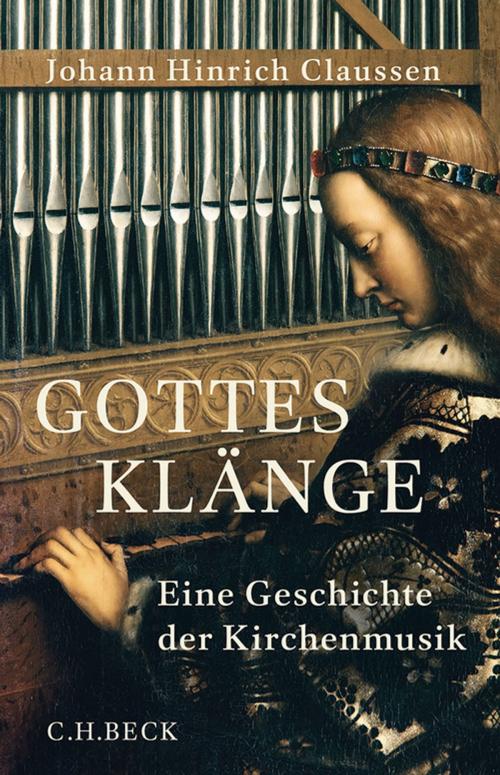 Cover of the book Gottes Klänge by Johann Hinrich Claussen, Christof Jaeger, C.H.Beck