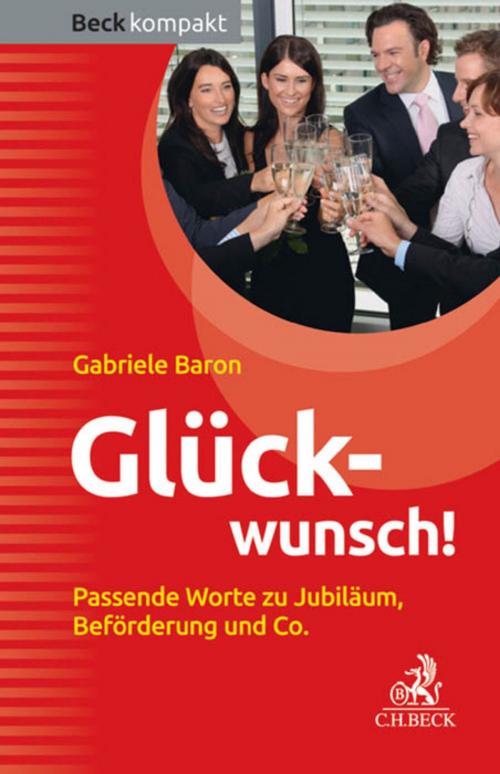 Cover of the book Glückwunsch! by Gabriele Baron, C.H.Beck