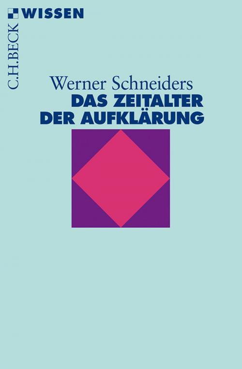 Cover of the book Das Zeitalter der Aufklärung by Werner Schneiders, C.H.Beck