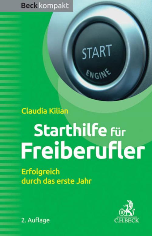 Cover of the book Starthilfe für Freiberufler by Claudia Kilian, C.H.Beck