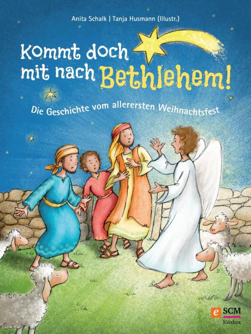 Cover of the book Kommt doch mit nach Bethlehem! by Anita Schalk, SCM R.Brockhaus