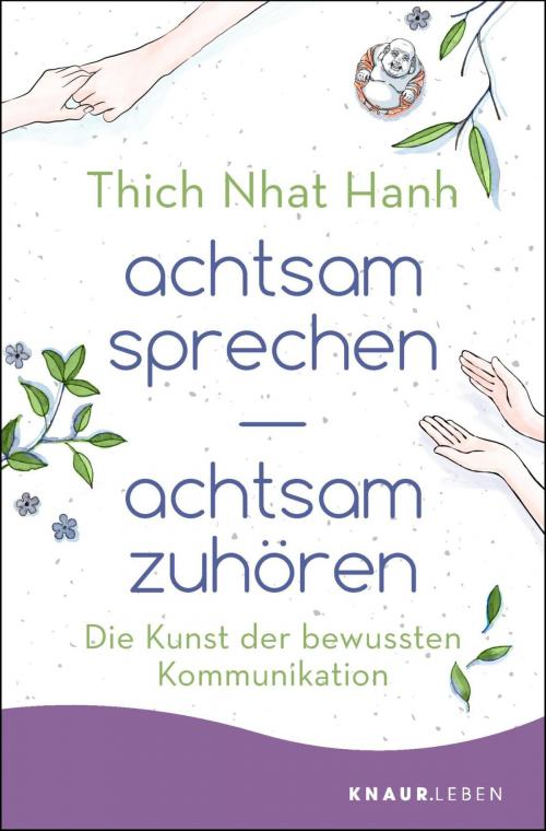 Cover of the book achtsam sprechen - achtsam zuhören by Thich Nhat Hanh, O.W. Barth eBook