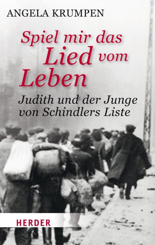 Cover of the book Spiel mir das Lied vom Leben by Angela Krumpen, Verlag Herder