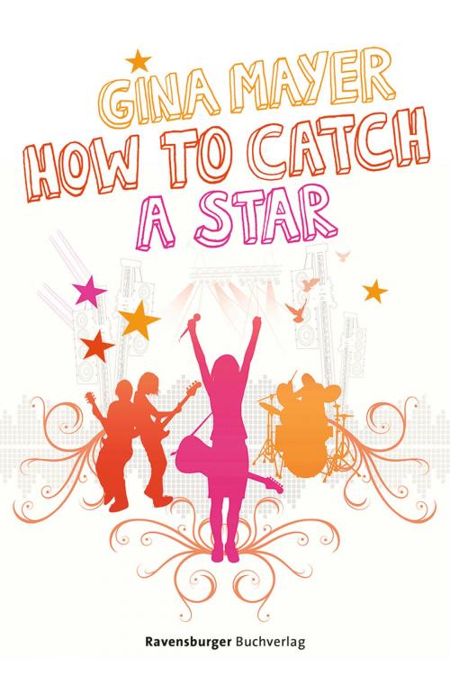 Cover of the book How to catch a star by Gina Mayer, Ravensburger Buchverlag
