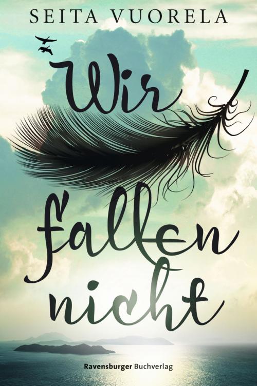 Cover of the book Wir fallen nicht by Seita Vuorela, Ravensburger Buchverlag
