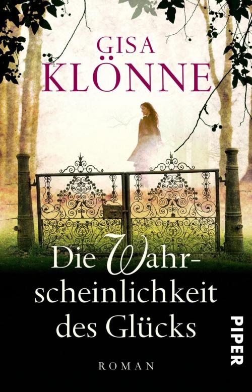 Cover of the book Die Wahrscheinlichkeit des Glücks by Gisa Klönne, Piper ebooks