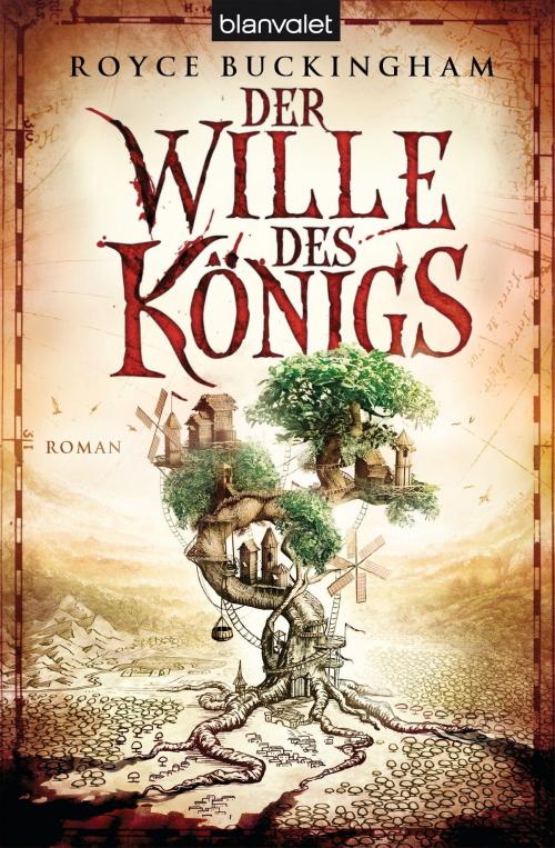 Cover of the book Der Wille des Königs by Royce Buckingham, Blanvalet Taschenbuch Verlag