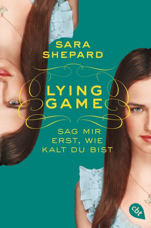 Cover of the book Lying Game - Sag mir erst, wie kalt du bist by Sara Shepard, cbt
