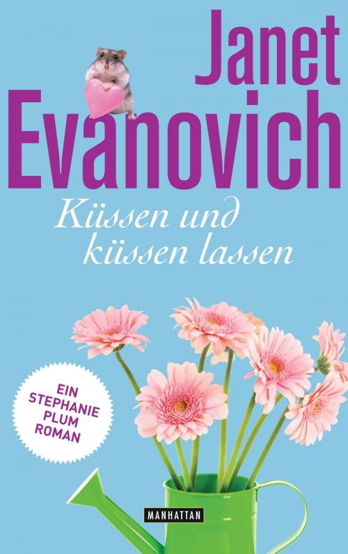 Cover of the book Küssen und küssen lassen by Janet Evanovich, Manhattan