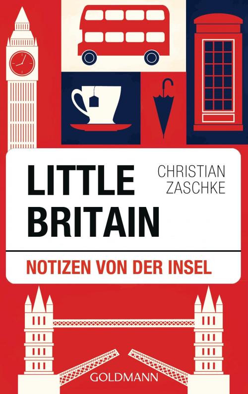 Cover of the book Little Britain by Christian Zaschke, Goldmann Verlag