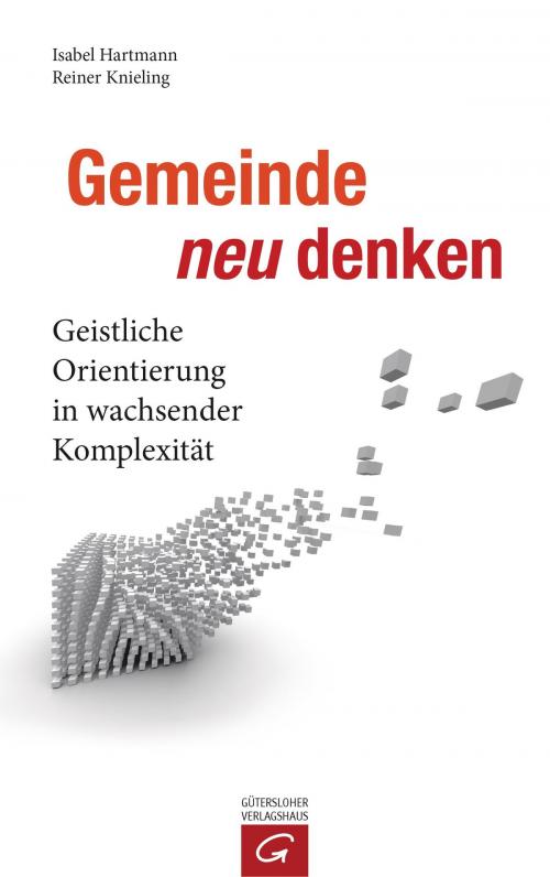 Cover of the book Gemeinde neu denken by Isabel Hartmann, Reiner Knieling, Gütersloher Verlagshaus