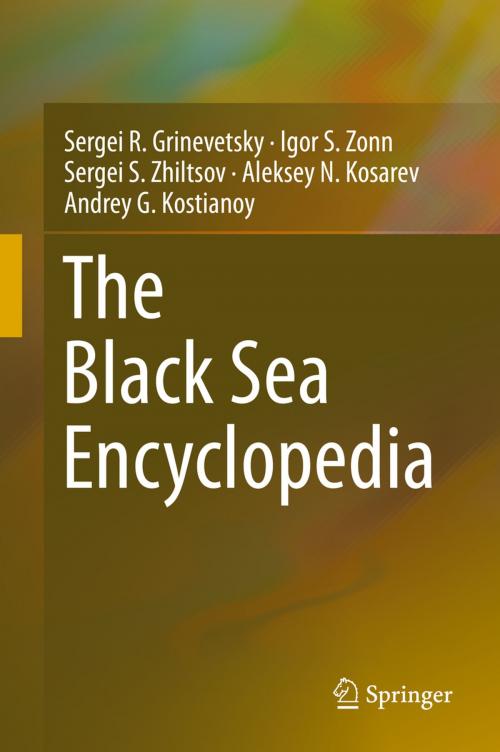 Cover of the book The Black Sea Encyclopedia by Sergei R. Grinevetsky, Igor S. Zonn, Sergei S. Zhiltsov, Aleksey N. Kosarev, Andrey G. Kostianoy, Springer Berlin Heidelberg