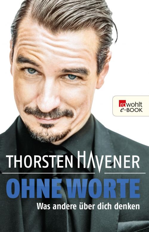 Cover of the book Ohne Worte by Thorsten Havener, Rowohlt E-Book