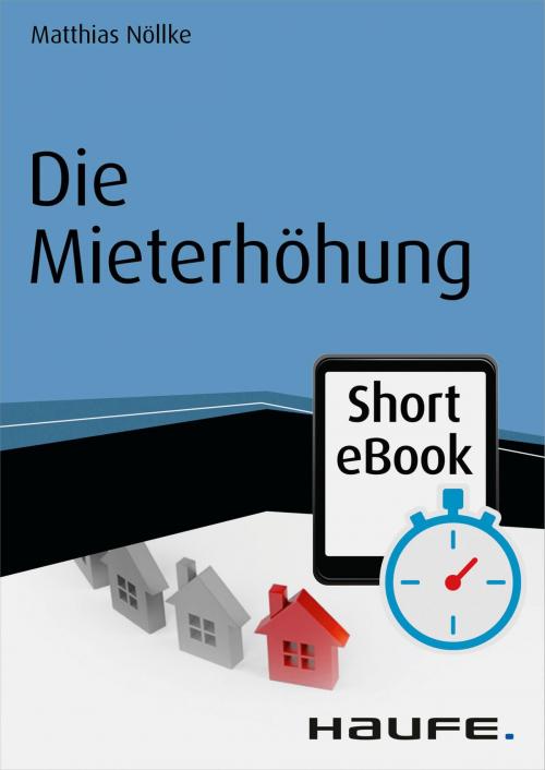 Cover of the book Die Mieterhöhung by Matthias Nöllke, Haufe