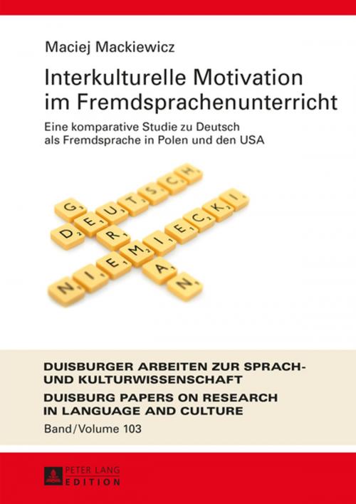 Cover of the book Interkulturelle Motivation im Fremdsprachenunterricht by Maciej Mackiewicz, Peter Lang