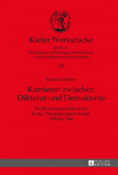 Cover of the book Karrieren zwischen Diktatur und Demokratie by Martin Göllnitz, Peter Lang