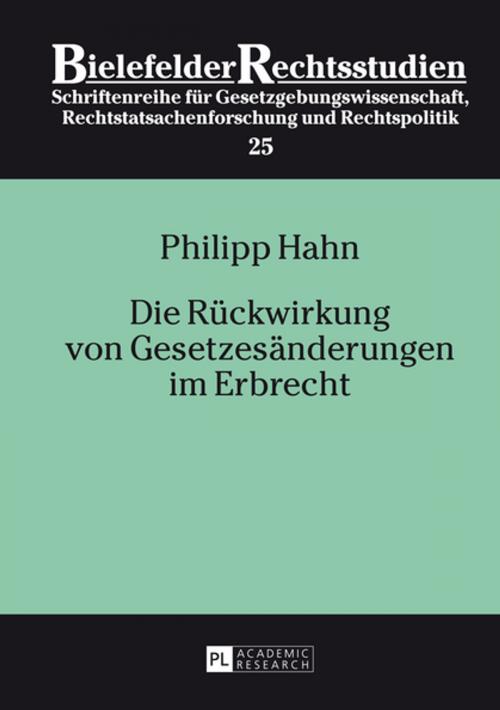 Cover of the book Die Rueckwirkung von Gesetzesaenderungen im Erbrecht by Philipp Hahn, Peter Lang