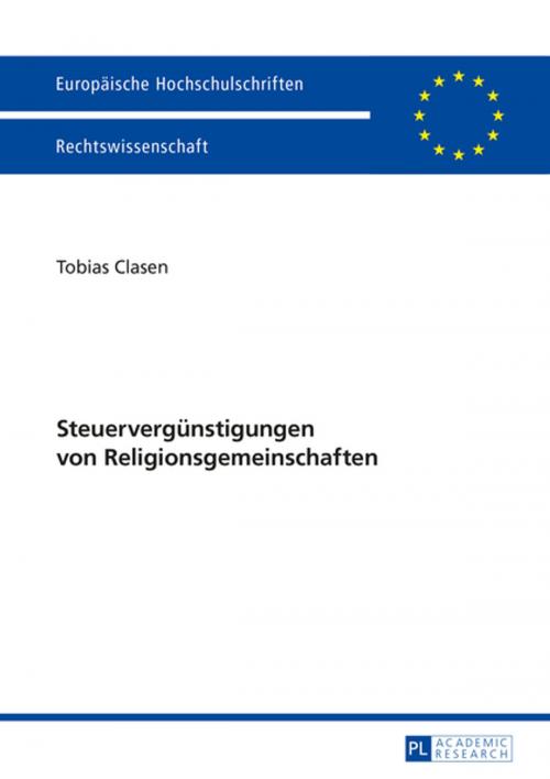 Cover of the book Steuerverguenstigungen von Religionsgemeinschaften by Tobias Clasen, Peter Lang