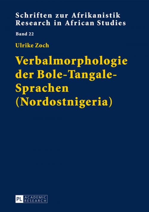 Cover of the book Verbalmorphologie der Bole-Tangale-Sprachen (Nordostnigeria) by Ulrike Zoch, Peter Lang