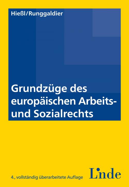 Cover of the book Grundzüge des europäischen Arbeits- und Sozialrechts by Christina Hießl, Ulrich Runggaldier, Linde Verlag Wien Gesellschaft m.b.H.
