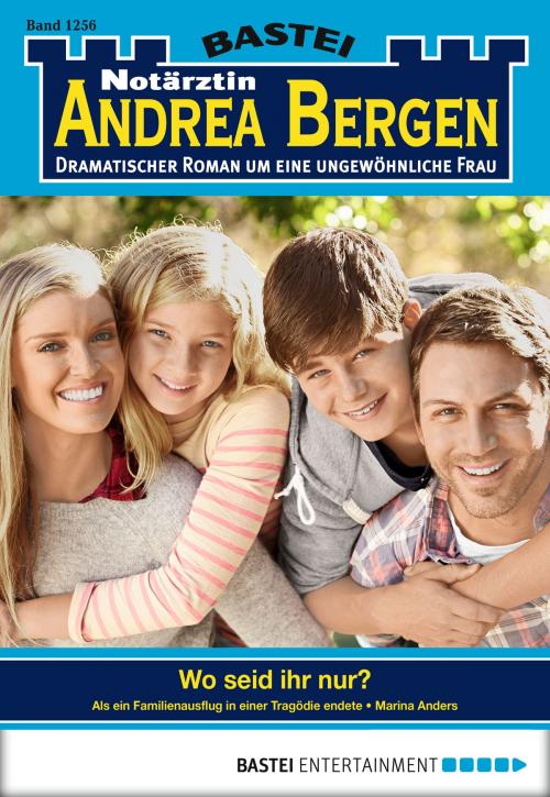Cover of the book Notärztin Andrea Bergen - Folge 1256 by Marina Anders, Bastei Entertainment