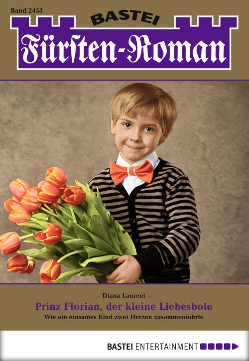 Cover of the book Fürsten-Roman - Folge 2453 by Diana Laurent, Bastei Entertainment