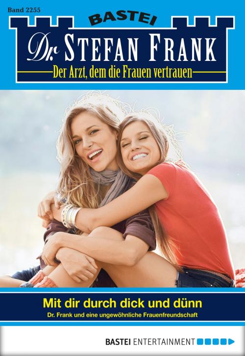 Cover of the book Dr. Stefan Frank - Folge 2255 by Stefan Frank, Bastei Entertainment