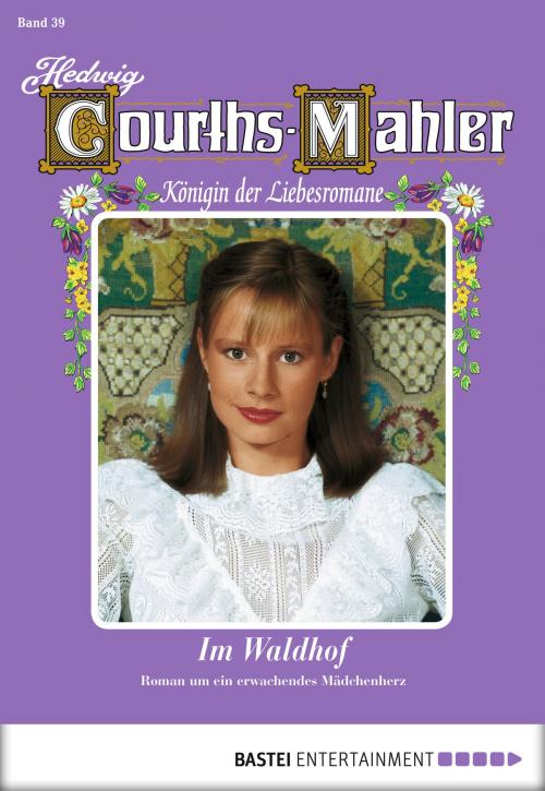 Cover of the book Hedwig Courths-Mahler - Folge 039 by Hedwig Courths-Mahler, Bastei Entertainment