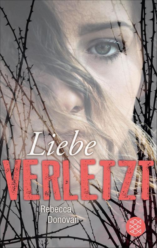 Cover of the book Liebe verletzt by Rebecca Donovan, FKJV: FISCHER Kinder- und Jugendbuch E-Books