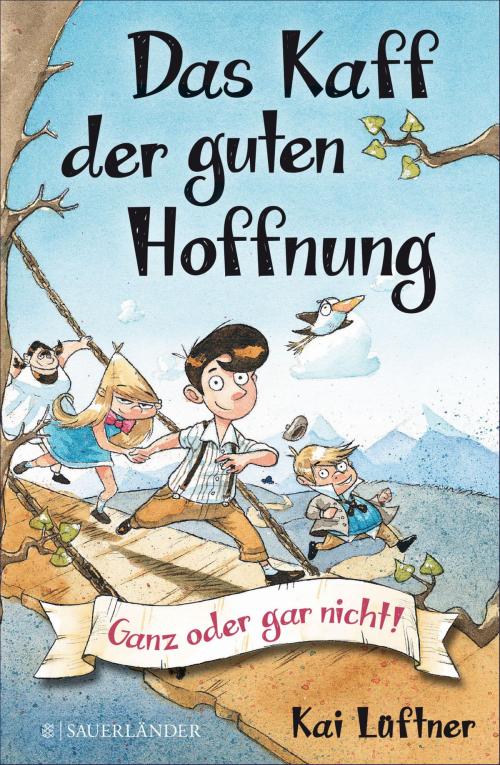 Cover of the book Das Kaff der guten Hoffnung – Ganz oder gar nicht! by Kai Lüftner, FKJV: FISCHER Kinder- und Jugendbuch E-Books