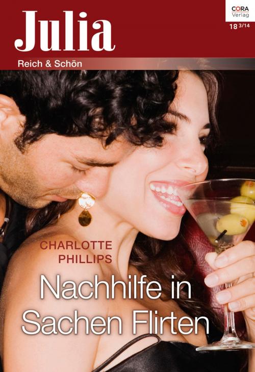Cover of the book Nachhilfe in Sachen Flirten by Charlotte Phillips, CORA Verlag