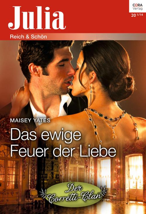 Cover of the book Das ewige Feuer der Liebe by Maisey Yates, CORA Verlag