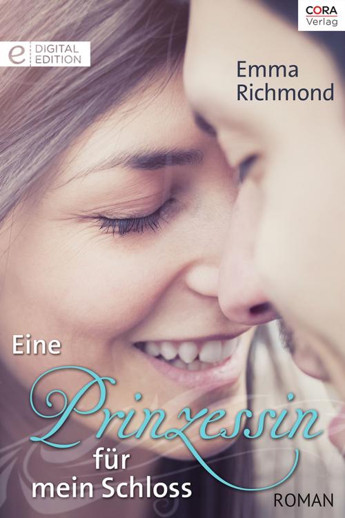Cover of the book Eine Prinzessin für mein Schloss by Emma Richmond, CORA Verlag