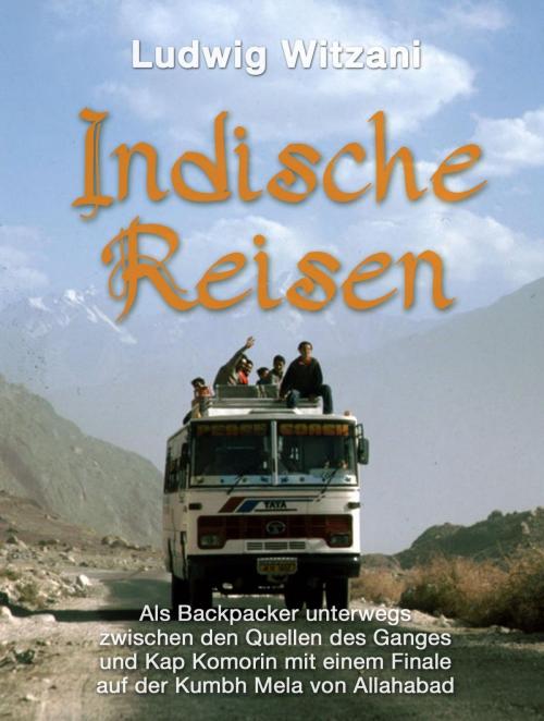 Cover of the book Indische Reisen by Ludwig Witzani, epubli