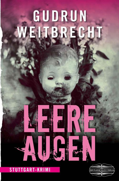 Cover of the book Leere Augen by Gudrun Weitbrecht, Lauinger Verlag | Der Kleine Buch Verlag
